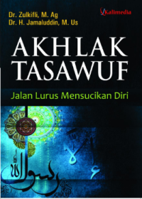 Image of Akhlak Tasawuf: Jalan Lurus Mensucikan Diri