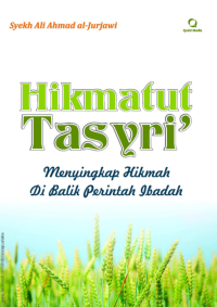 Image of Hikmatut Tasyri': Menyingkap Hikmah di Balik Perintah Ibadah