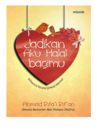 Image of Jadikan Aku Halal Bagimu: Nikmatnya Pacaran Setelah Menikah