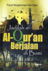 Image of Jadilah Al-Qur'an Berjalan di Bumi