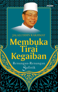 Image of Membuka Tirai Kegaiban: Renungan-Renungan Sufistik