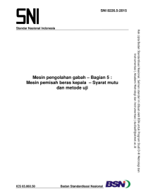 Mesin pengolahan gabah – Bagian 5 : Mesin pemisah beras kepala – Syarat mutu dan metode uji (SNI 8226.5:2015)
