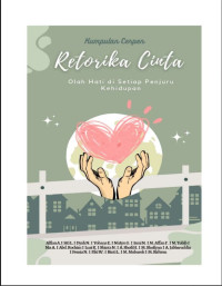 Image of Retorika Cinta: Olah Hati di Setiap Penjuru Kehidupan