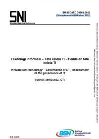 Teknologi informasi – Tata kelola TI – Penilaian tata kelola TI Information technology – Governance of IT – Assessment of the governance of IT (ISO/IEC 38503:2022, IDT) (Ditetapkan oleh BSN tahun 2022)