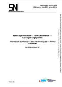 Teknologi informasi — Teknik keamanan — Kerangka kerja privasi (SNI ISO/IEC 29100:2024) (Ditetapkan oleh BSN tahun 2024)