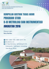 Kumpulan Abstrak Tugas Akhir Program Studi D-III Metrologi dan Instrumentasi Angkatan 2016